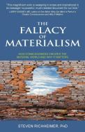 The Fallacy of Materialism di Steven L Richheimer edito da Innerworld Publications
