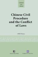 Chinese Civil Procedure and the Conflict of Laws di Weizuo Chen edito da HOMA & SEKEY BOOKS