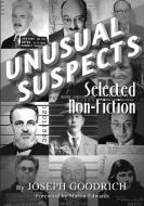 Unusual Suspects: Selected Non-Fiction di Joseph Goodrich edito da PERFECT CRIME BOOKS