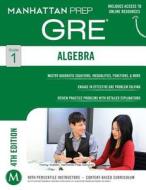 GRE Algebra Strategy Guide di Manhattan Prep edito da Kaplan Publishing