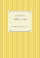 Les Femmes Savantes di Molière edito da Books on Demand