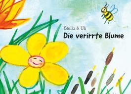 Die verirrte Blume di Stella Breuer, Uli Preisendörfer edito da Unser Thema Verlag