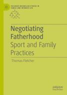 Negotiating Fatherhood di Thomas Fletcher edito da Springer International Publishing