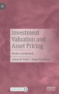 Investment Valuation And Asset Pricing di James W. Kolari, Seppo Pynnoenen edito da Springer International Publishing AG