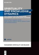Spirituality And Knowledge Dynamics edito da De Gruyter