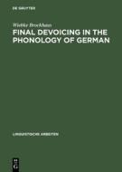Final Devoicing in the Phonology of German di Wiebke Brockhaus edito da Walter de Gruyter