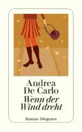 Wenn der Wind dreht di Andrea DeCarlo edito da Diogenes Verlag AG