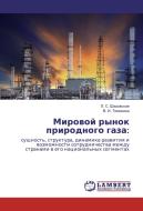 Mirovoj rynok prirodnogo gaza: di L. S. Shahovskaya, V. I. Timonina edito da LAP Lambert Academic Publishing