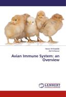 Avian Immune System: an Overview di Hanan Al-Khalaifah, Afaf Al-Nasser edito da LAP Lambert Academic Publishing