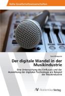 Der digitale Wandel in der Musikindustrie di Sara Mosquera edito da AV Akademikerverlag