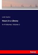 Hours in a Library di Leslie Stephen edito da hansebooks