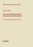 Die Optionspreisformel von Black und Scholes di Anatol Porak edito da Gabler Verlag