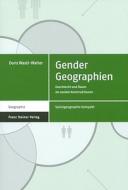 Gender Geographien di Doris Wastl-Walter edito da Steiner Franz Verlag