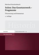Solon: Das Gesetzeswerk - Fragmente di Eberhard Ruschenbusch edito da Steiner Franz Verlag