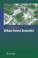 Urban Forest Acoustics di Voichita Bucur edito da Springer-Verlag GmbH