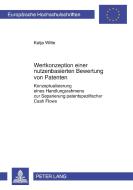 Wertkonzeption einer nutzenbasierten Bewertung von Patenten di Katja Witte edito da Lang, Peter GmbH