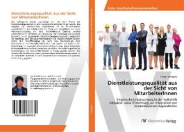 Dienstleistungsqualität aus der Sicht von MitarbeiterInnen di Sylvia Edelmann edito da AV Akademikerverlag