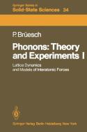 Phonons: Theory and Experiments I di Peter Brüesch edito da Springer Berlin Heidelberg