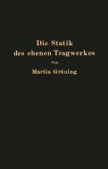 Die Statik des ebenen Tragwerkes di Martin Grüning edito da Springer Berlin Heidelberg