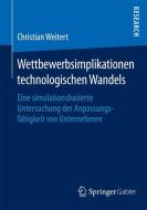 Wettbewerbsimplikationen technologischen Wandels di Christian Weitert edito da Springer Fachmedien Wiesbaden