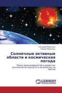 Solnechnye Aktivnye Oblasti I Kosmicheskaya Pogoda di Minasyants Gennadiy edito da Lap Lambert Academic Publishing