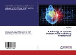 Cardiology of Systemic Sclerosis with Pulmonary Hypertension di Bhuban Majhi, Sandeep Kumar Kar edito da LAP Lambert Academic Publishing