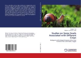 Studies on Some Snails Associated with Different Crops di Reham F. Ali, Mahmoud Ismail Mohamed edito da LAP Lambert Academic Publishing