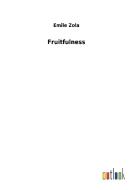 Fruitfulness di Emile Zola edito da Outlook Verlag