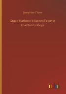 Grace Harlowe´s Second Year at Overton College di Josephine Chase edito da Outlook Verlag