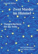 Zwei Marder im Himmel di Daniela Böhm edito da Books on Demand