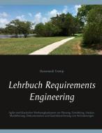 Lehrbuch Requirements Engineering di Hansruedi Tremp edito da Books on Demand