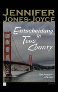 Entscheidung in Taos County di Jennifer Jones-Joyce, Rudy Namtel edito da Books on Demand
