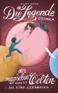 Cosmica - Die Legende der magischen Welten 1.3 di Kalea Moon edito da Books on Demand