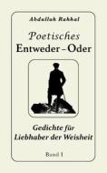 Poetisches Entweder - Oder di Abdullah Rahhal edito da Books on Demand