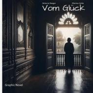 Vom Glück di Antonia Seeger, Markus Hahn edito da Books on Demand