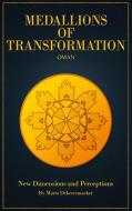 Medallions of Transformation - Oman di Maria Dekeersmaeker edito da Books on Demand