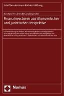 Finanzinvestoren aus ökonomischer und juristischer Perspektive di Reinhard H. Schmidt, Gerald Spindler edito da Nomos Verlagsges.MBH + Co