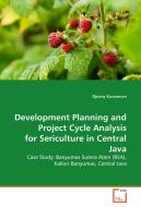 Development Planning and Project Cycle Analysis for Sericulture in Central Java di Djeimy Kusnaman edito da VDM Verlag Dr. Müller e.K.
