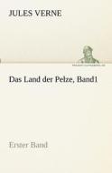 Das Land der Pelze, Band1 di Jules Verne edito da TREDITION CLASSICS
