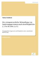 Die ertragssteuerliche Behandlung von Sanierungsgewinnen nach dem Wegfall des § 3 Nr. 66 EStG (a. F.) di Tobias Knobloch edito da Diplom.de