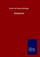 Andalusien di Ernst Von Hesse-Wartegg edito da TP Verone Publishing