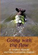 Going with the flow di Andrea Pfaucht, Fabia Feuerabendt edito da Books on Demand