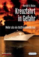Kreuzfahrt in Gefahr di Harald H. Risius edito da Richter Verlag