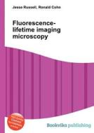 Fluorescence-lifetime Imaging Microscopy edito da Book On Demand Ltd.