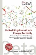 United Kingdom Atomic Energy Authority edito da Betascript Publishing
