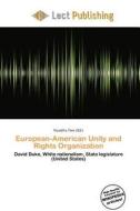 European-american Unity And Rights Organization edito da Lect Publishing