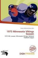 1975 Minnesota Vikings Season edito da Dign Press