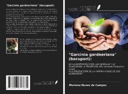 "Garcinia gardneriana" (bacupari): di Mariene Nunes de Campos edito da Ediciones Nuestro Conocimiento
