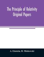 The principle of relativity; original papers di A. Einstein, H. Minkowski edito da Alpha Editions