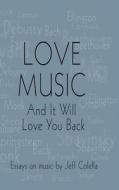 Love Music di Jeff Colella edito da Nextone Inc